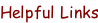 Helpful Links