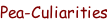 Pea-Culiarities